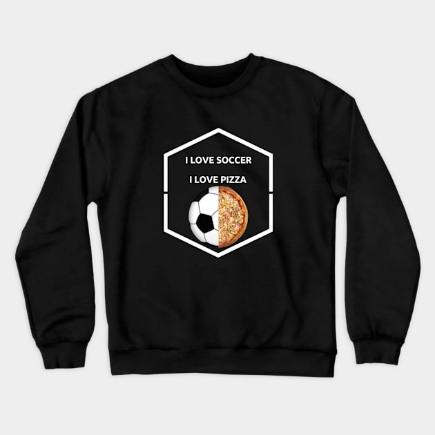 pizza lover & soccer lover Crewneck Sweatshirt by TOPTshirt